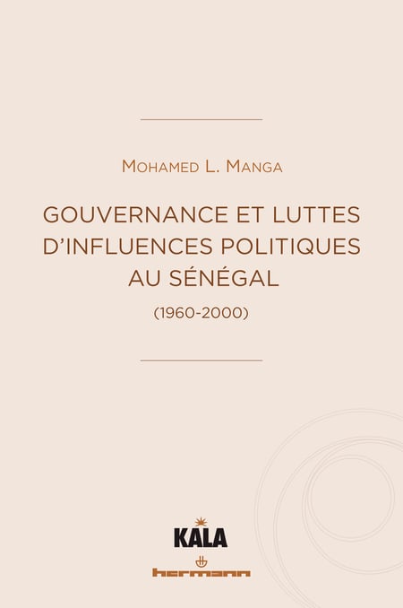 Gouvernance et luttes d'influences politiques au Sénégal - (1960-2000)