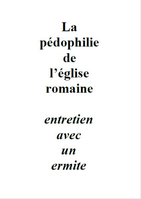 La pédophilie de l'église romaine - entretien avec un ermite