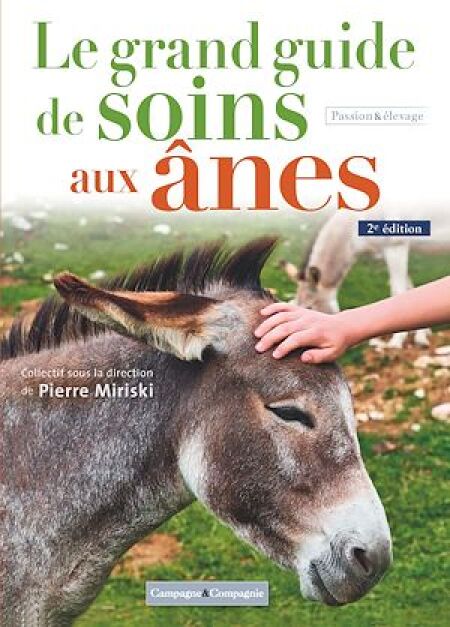 Le grand guide de soins aux anes, 2e édition