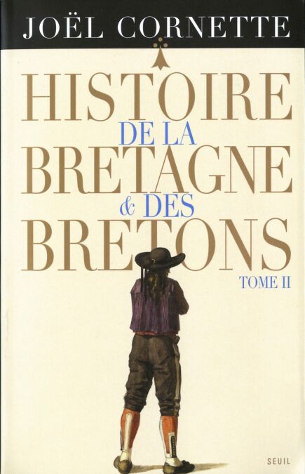 Histoire de la Bretagne et des Bretons t2. Des Lumières au XXIe siècle - Des Lumières au XXIe siècle