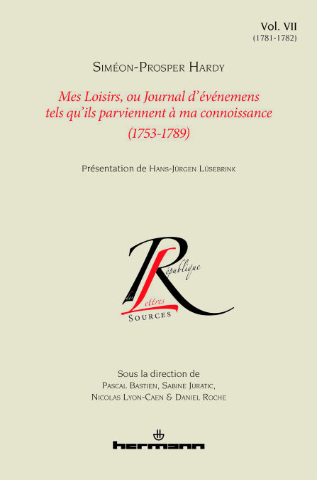 Mes Loisirs, ou Journal d'événemens tels qu'ils parviennent à ma connoissance (1753-1789), Volume 7 - 1781-1782