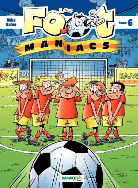 Les Footmaniacs - Tome 6 - tome 6