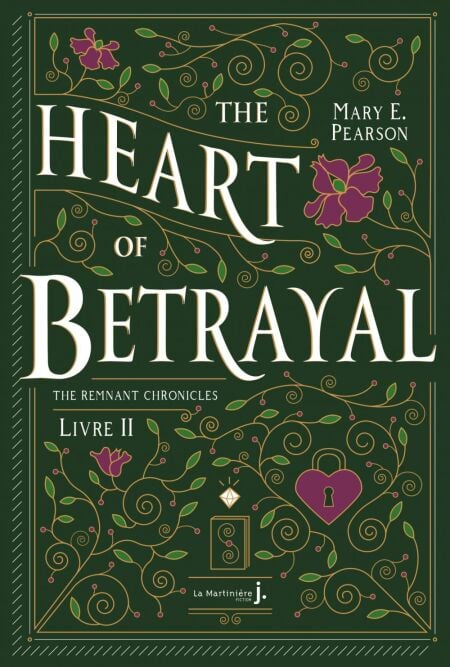 The Heart Of Betrayal - The Remnant Chronicles, tome 2