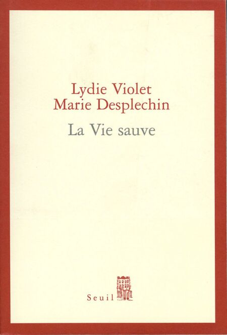 La Vie sauve - Prix Médicis essai 2005