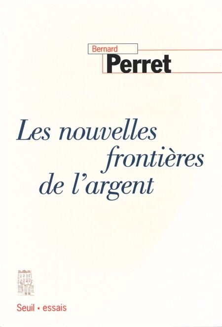 Les Nouvelles Frontières de l'argent