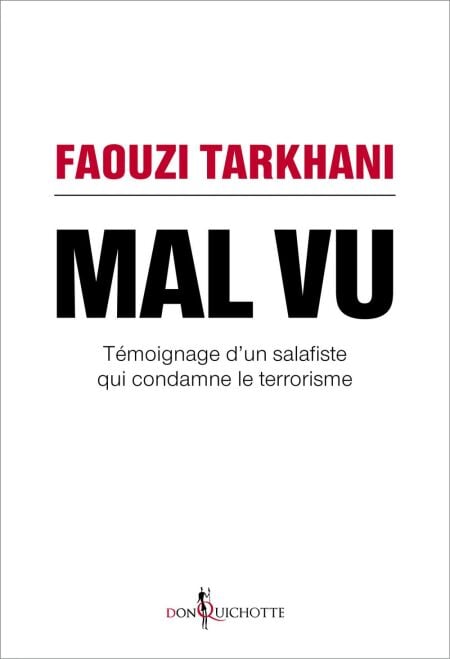 Mal Vu - Témoignage d’un salafiste qui condamne le terrorisme
