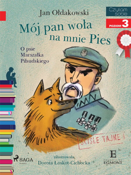 Mój Pan wola na mnie Pies - O psie Marszalka Pilsudskiego
