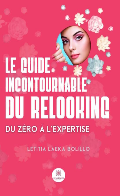 Le guide incontournable du relooking - Du zéro à l’expertise