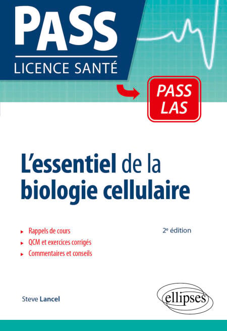 L’essentiel de la biologie cellulaire - Rappels de cours, exercices et QCM corrigés