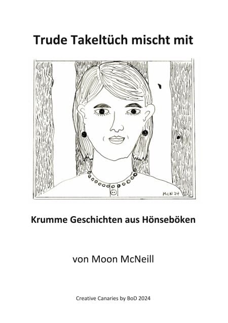 Trude Takeltüch mischt mit - Krumme Geschichten aus Hönseböken