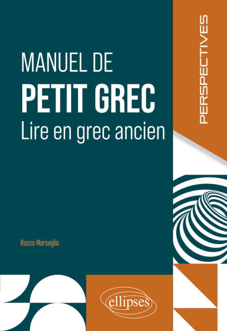 Manuel de petit grec - Lire en grec ancien
