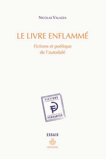 Le Livre enflammé - Fictions et poétique de l'autodafé