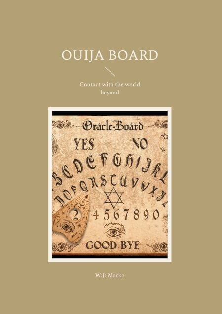 Ouija Board - Contact with the world beyond