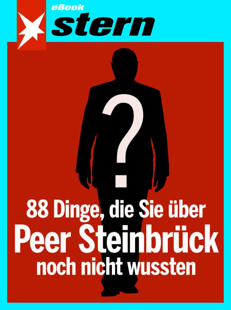 88 Dinge, die Sie über Peer Steinbrück noch nicht wussten (stern eBook Single)
