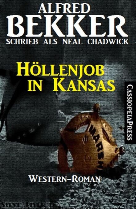 Höllenjob in Kansas - Neal Chadwick Western Edition