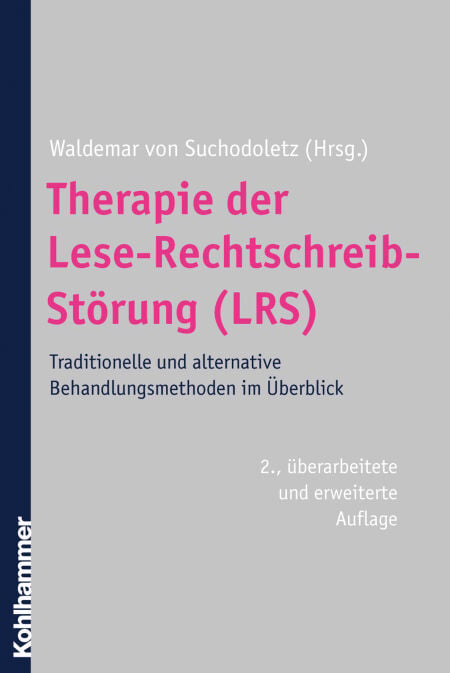 Therapie der Lese-Rechtschreib-Störung (LRS) - Traditionelle und alternative Behandlungsmethoden im Überblick