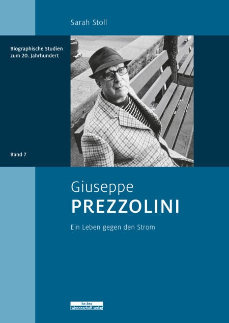 Giuseppe Prezzolini - Ein Leben gegen den Strom