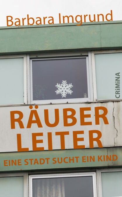 Räuberleiter - Eine Stadt sucht ein Kind