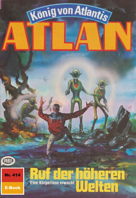 Atlan 414: Ruf der höheren Welten - Atlan-Zyklus "König von Atlantis"