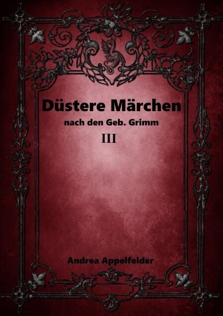 Düstere Märchen 3 - nach den Gebr. Grimm