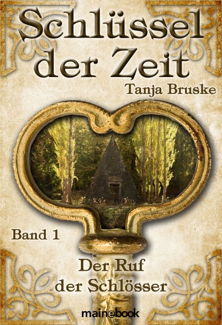 Schlüssel der Zeit - Band 1: Der Ruf der Schlösser - Lokale Histo-Fantasy-Serie