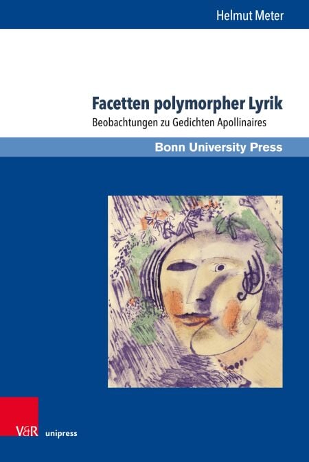 Facetten polymorpher Lyrik - Beobachtungen zu Gedichten Apollinaires