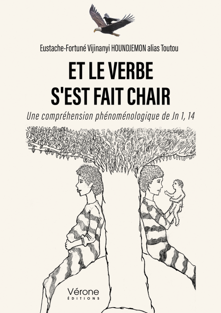 Et le verbe s'est fait chair - Une compréhension phénoménologique de Jn 1, 14