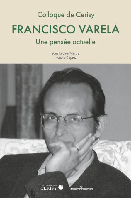 Francisco Varela - Une pensée actuelle