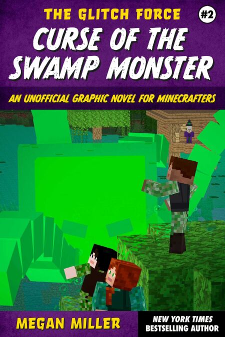 Curse of the Swamp Monster - An Unofficial Graphic Novel for Minecrafters