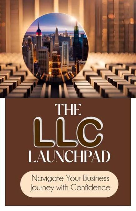 The LLC Launchpad: Navigate Your Business Journey with Confidence