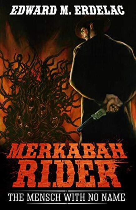 Merkabah Rider: The Mensch With No Name - Merkabah Rider, #2