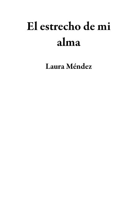 El estrecho de mi alma