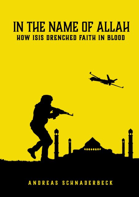 In the name of Allah - HOW ISIS DRENCHED FAITH IN BLOOD
