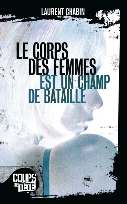 Le corps des femmes est un champ de bataille