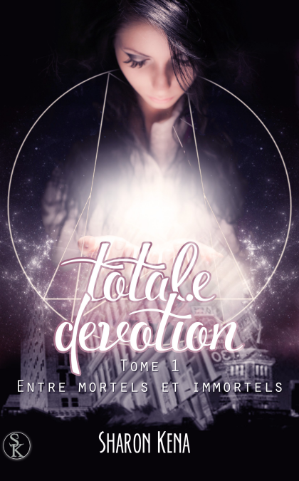 Totale Dévotion 1 - Entre mortels et immortels
