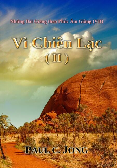 Nh?ng Bài Gi?ng theo Phúc Âm Giang (VII) - Vì Chiên L?c (II)