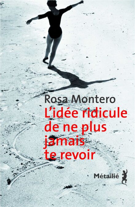 L'Idée ridicule de ne plus jamais te revoir