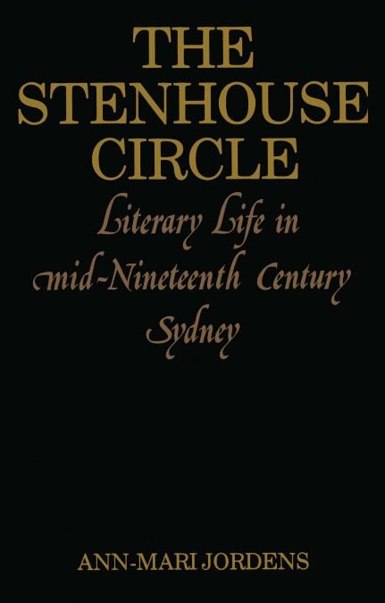 Stenhouse Circle - Literary Life in mid-Nineteenth Century Sydney