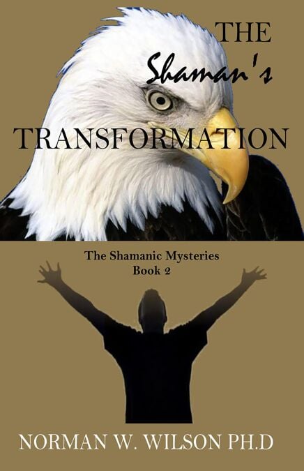 The Shaman's Transformation - Shamanic Mysteries, #2