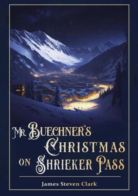 Mr Buechner's Christmas on Shrieker Pass