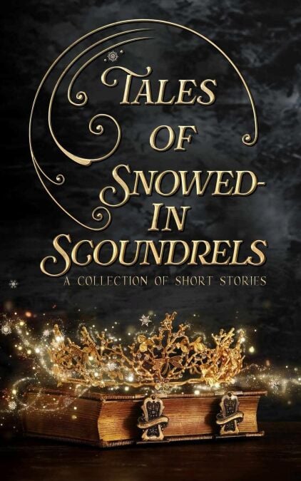 Tales of Snowed-In Scoundrels - The Tales Short Story Collection, #6