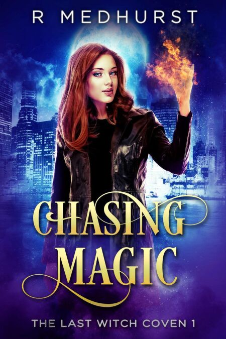 Chasing Magic - The Last Witch Coven, #1