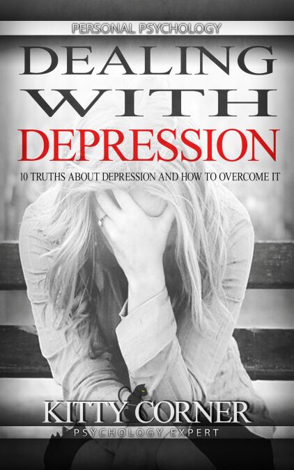 Dealing with Depression: 10 Truths About Depression and How to Overcome It - Self-Development Book