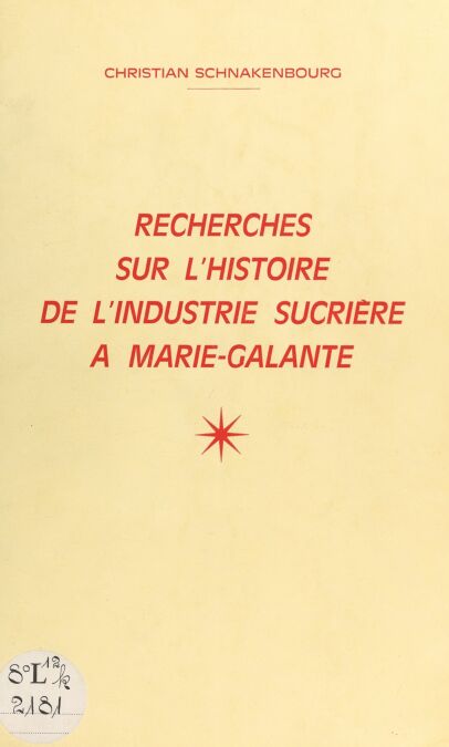 Recherche sur l'histoire de l'industrie sucrière à Marie-Galante