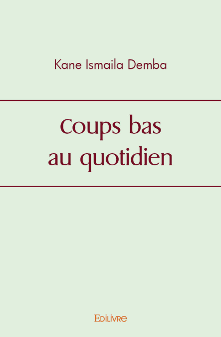 Coups bas au quotidien