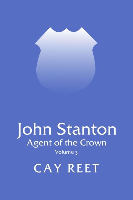 John Stanton - Agent of the Crown - John Stanton, #3