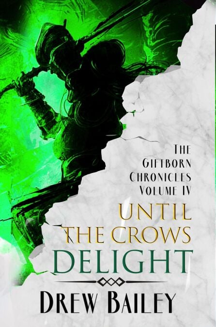 Until the Crows Delight - The Giftborn Chronicles, #4