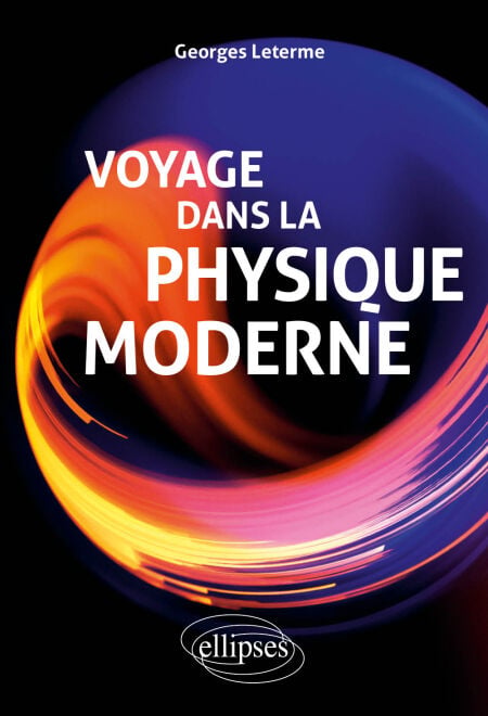 Voyage dans la physique moderne