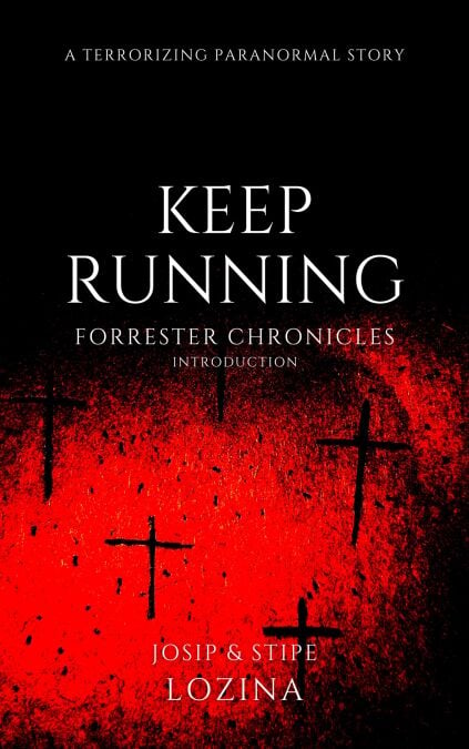 Keep Running: Revised Edition - Forrester Chronicles, #1