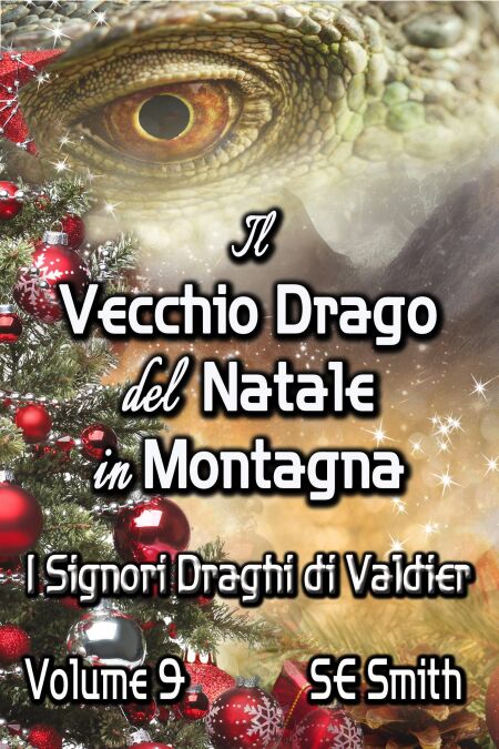 Il vecchio drago del Natale in montagna - I Signori Draghi di Valdier, #9